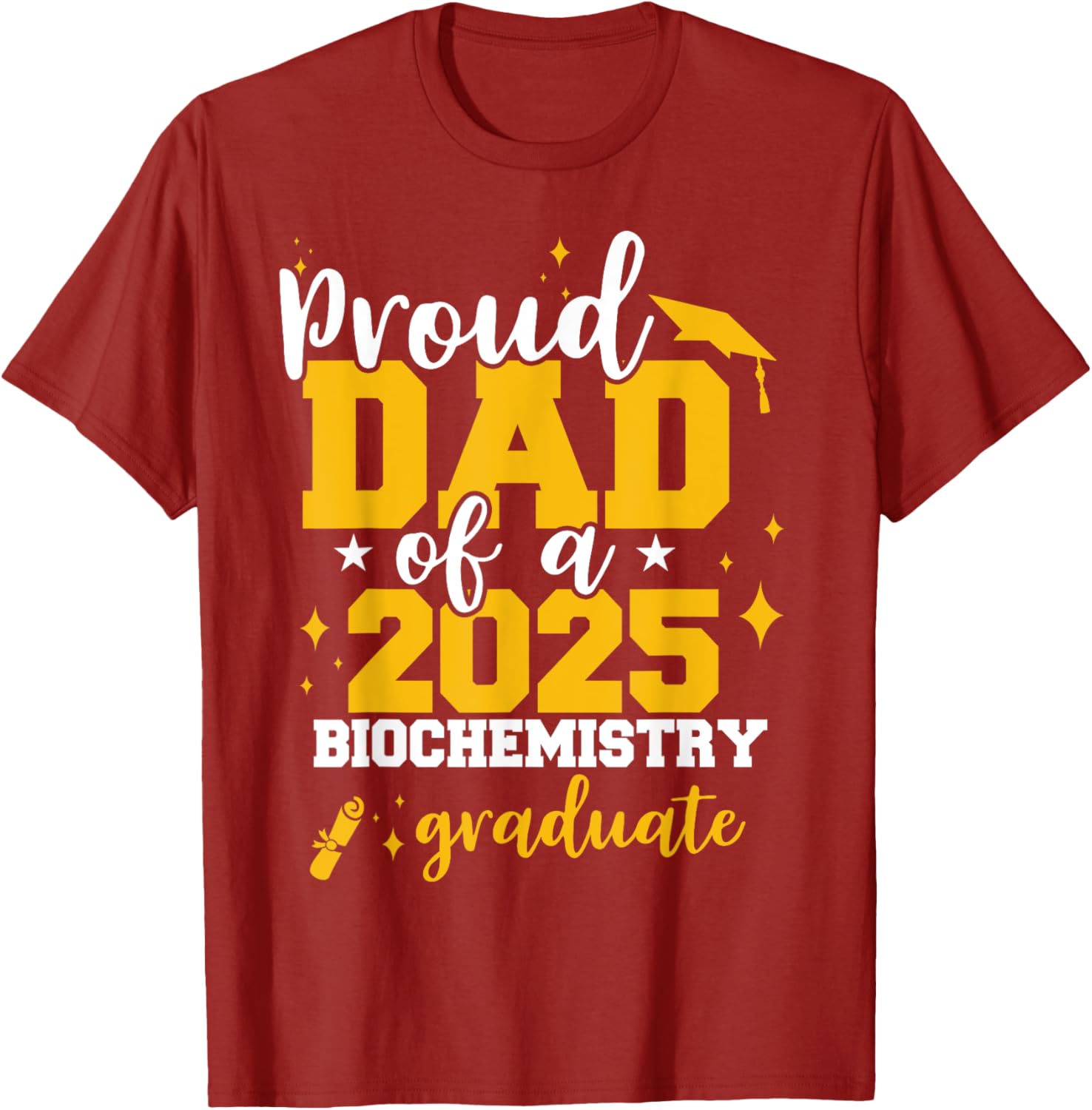 Proud Dad of Class of 2025 Biochemistry Graduate T-Shirt for Celebrations - 9