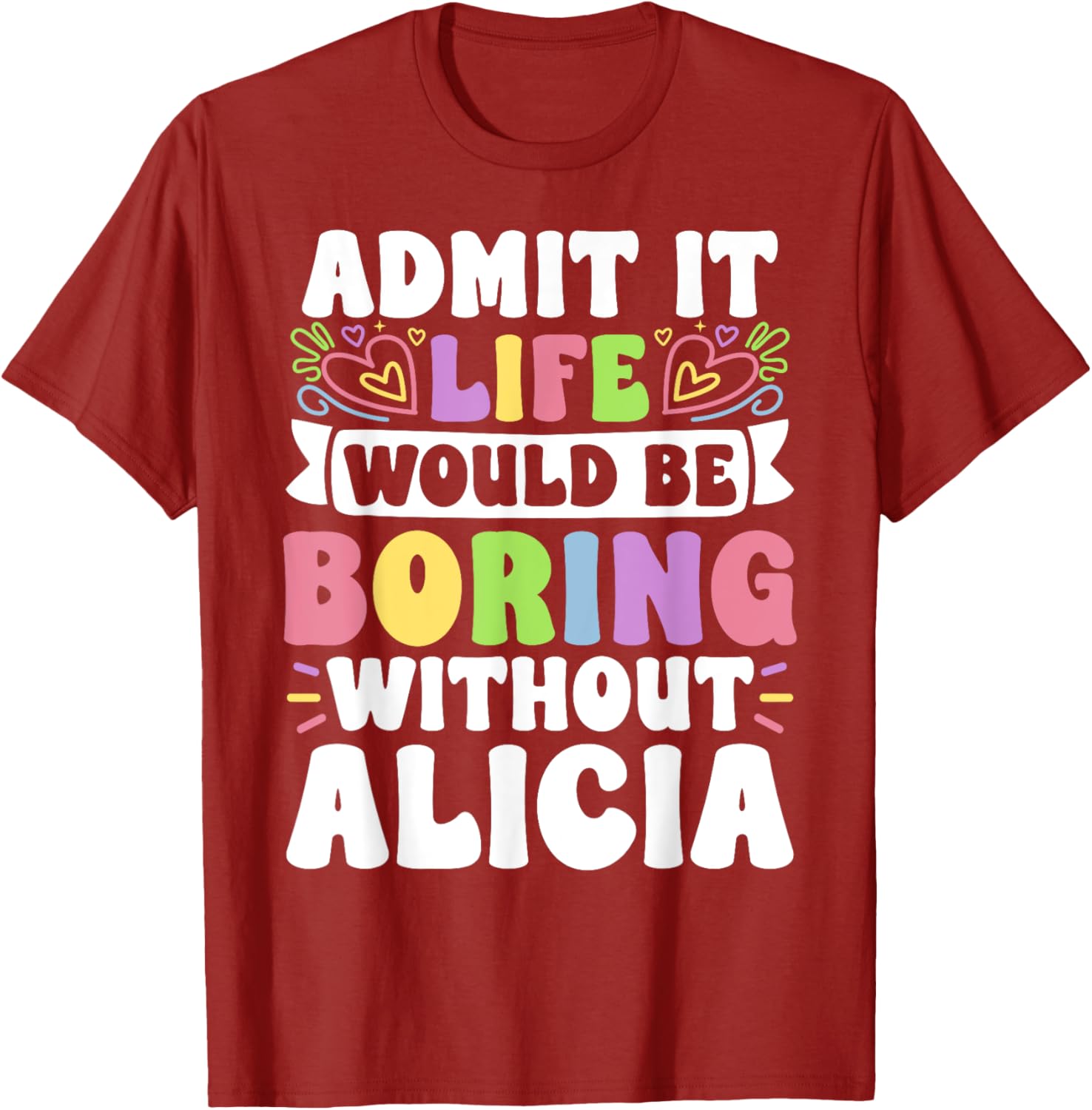 Alicia Personalized Funny Saying Family T-Shirt for Unique Style - 14