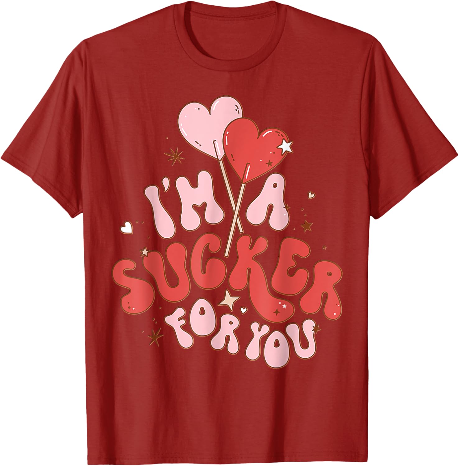 I'm A Sucker For You Valentine Candy Heart T-Shirt for Sweethearts - 9