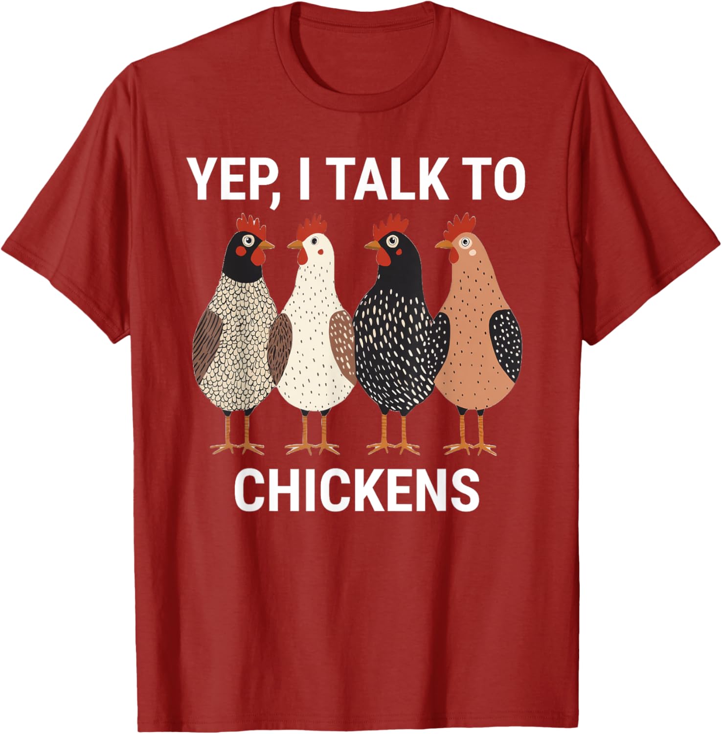 Funny Chicken T-Shirt for Chicken Lovers I Talk to Chickens Tee - 10