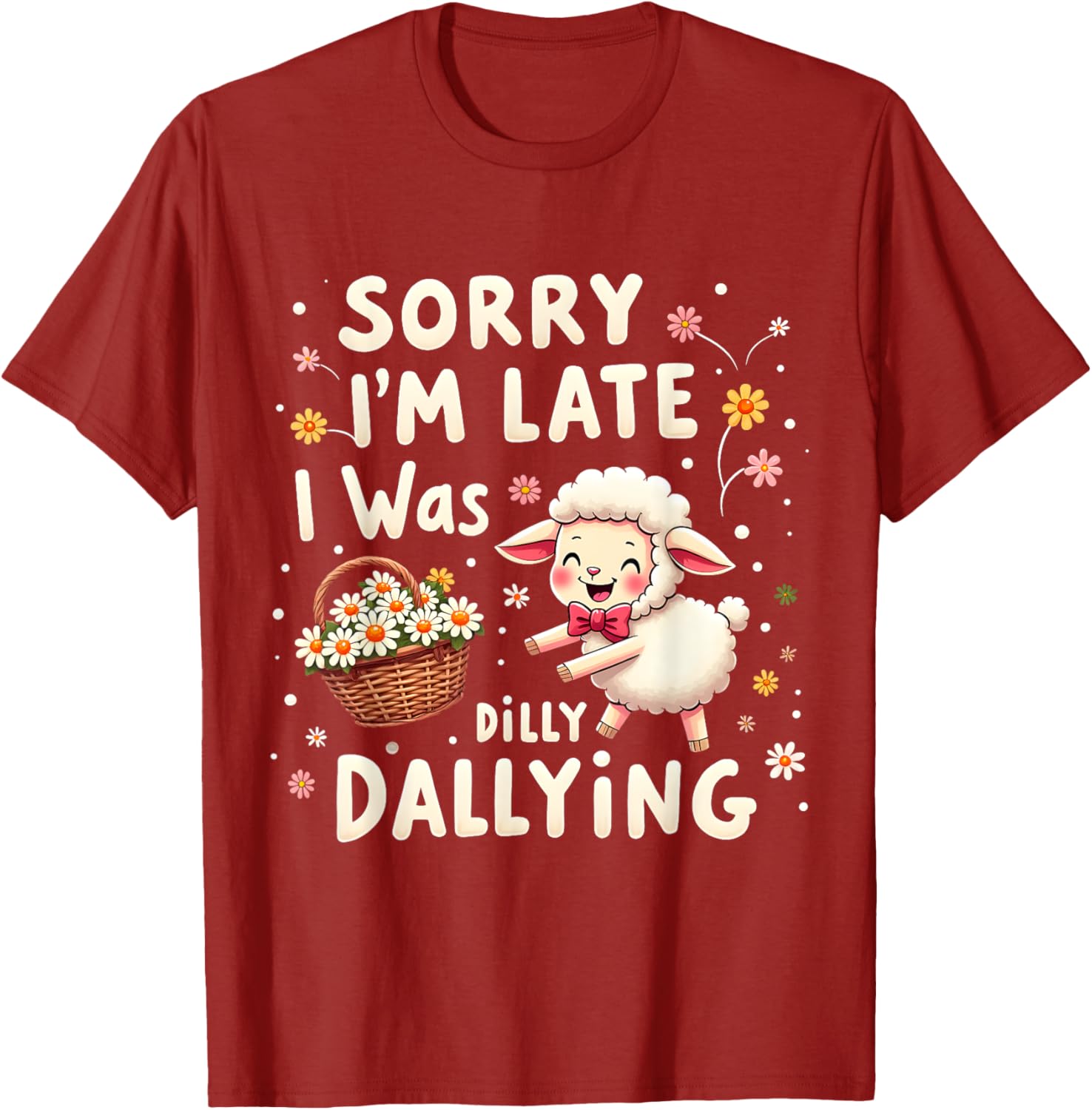 Cute Lamb T-Shirt Sorry I'm Late I Was Dilly Dallying Funny Sheep Tee - 3