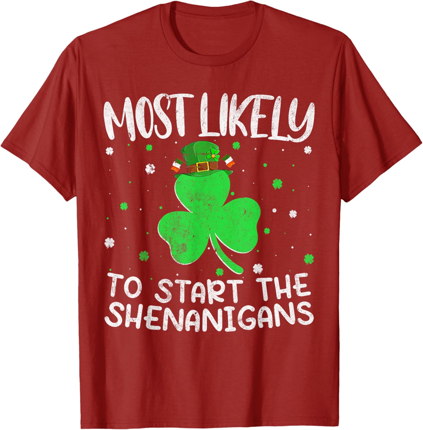 Most Likely To Start The Shenanigans St Patricks Day T-Shirt - 16