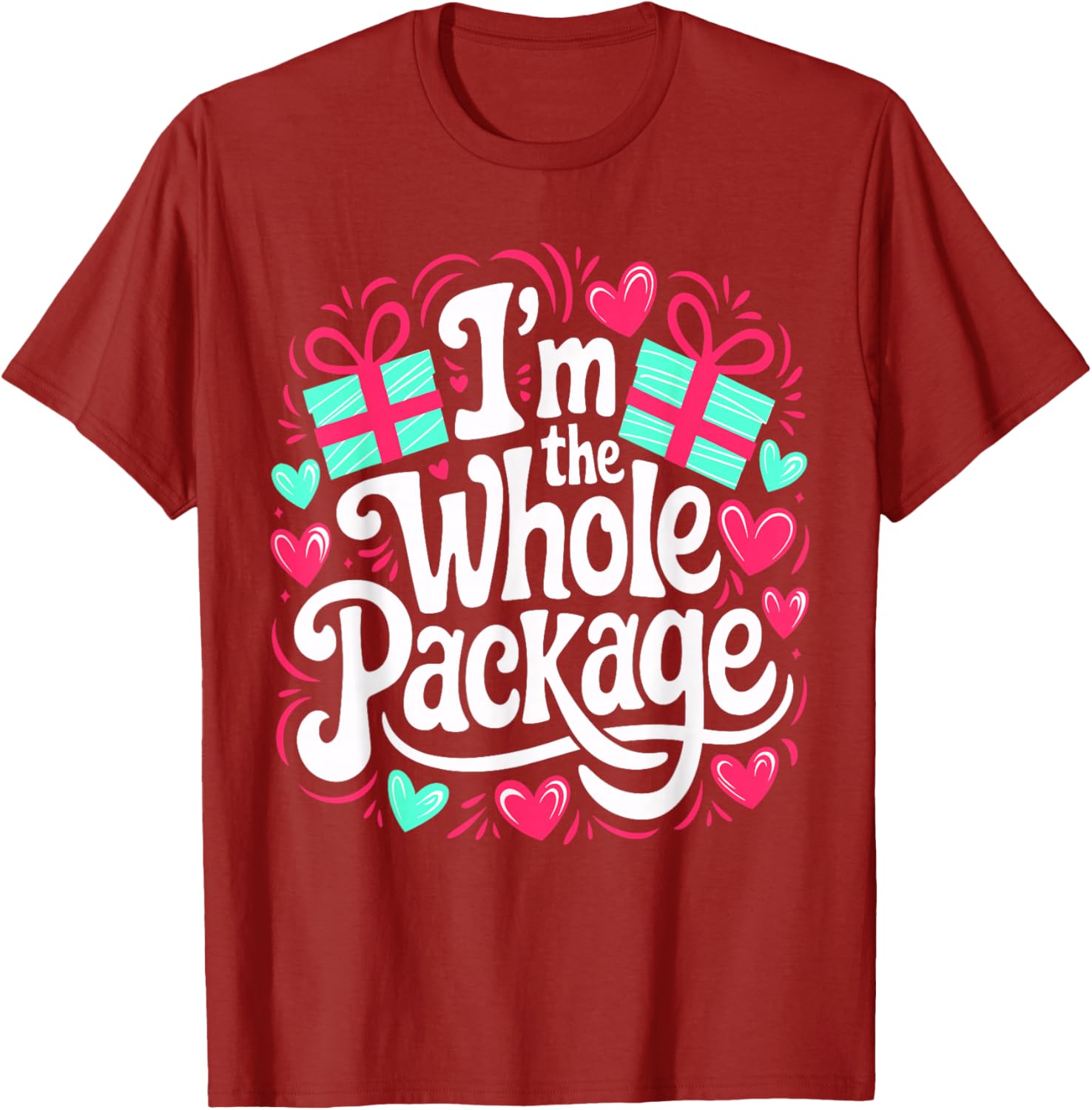 Funny I'm the Whole Package Love T-Shirt for Valentine's Day and Christmas - 3
