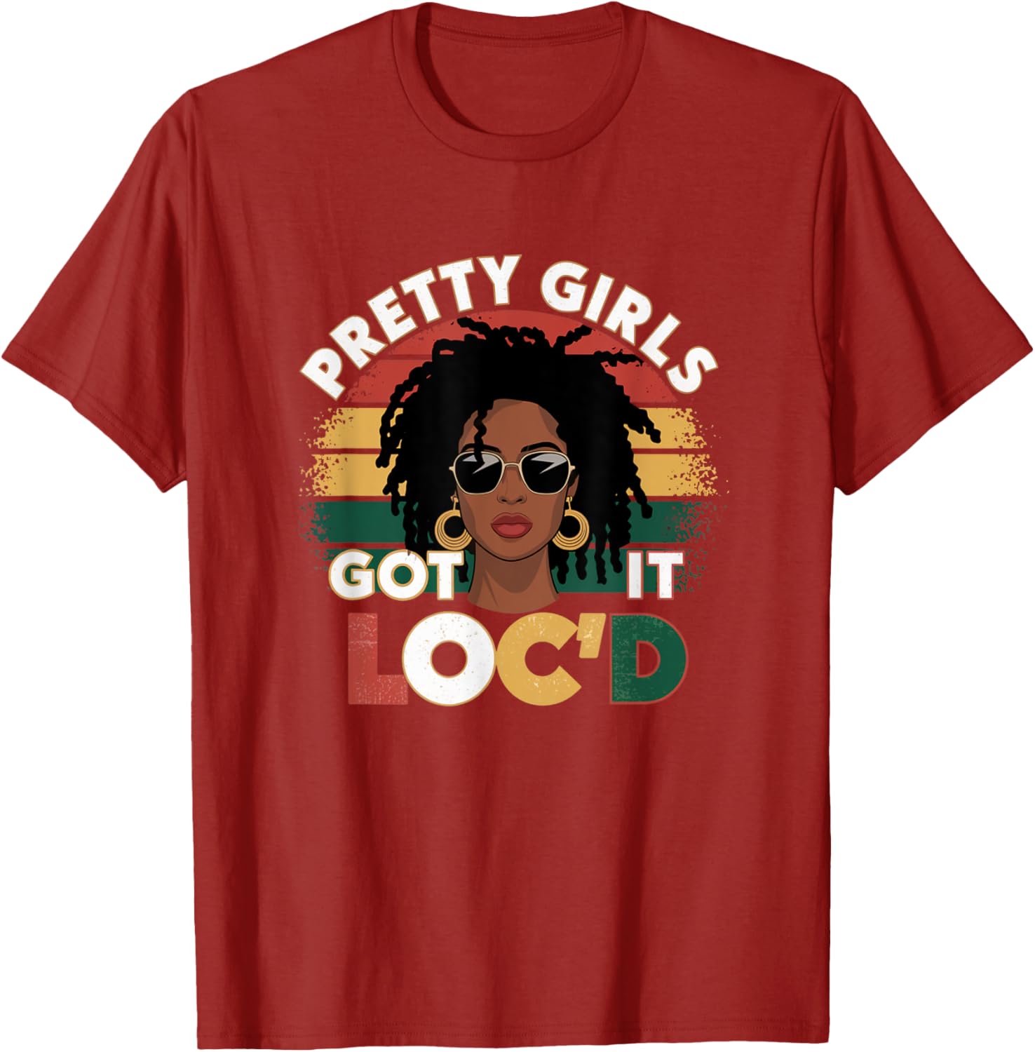 Pretty Girls Got It Loc'd Dope Dreadlocks Melanin Locs T-Shirt for Women - 6