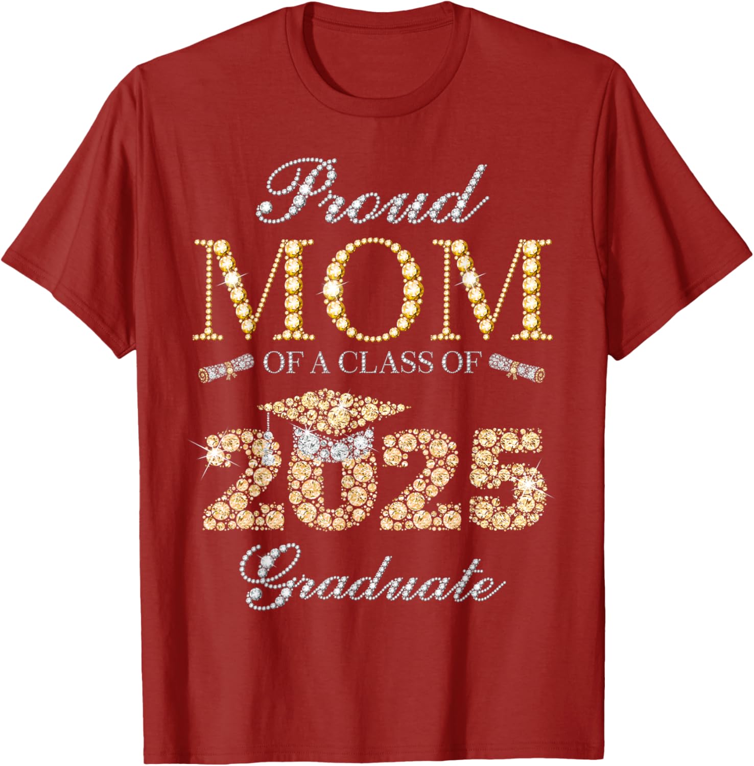 Proud Mom of a Class of 2025 Graduate T-Shirt for Celebratory Moments - 12