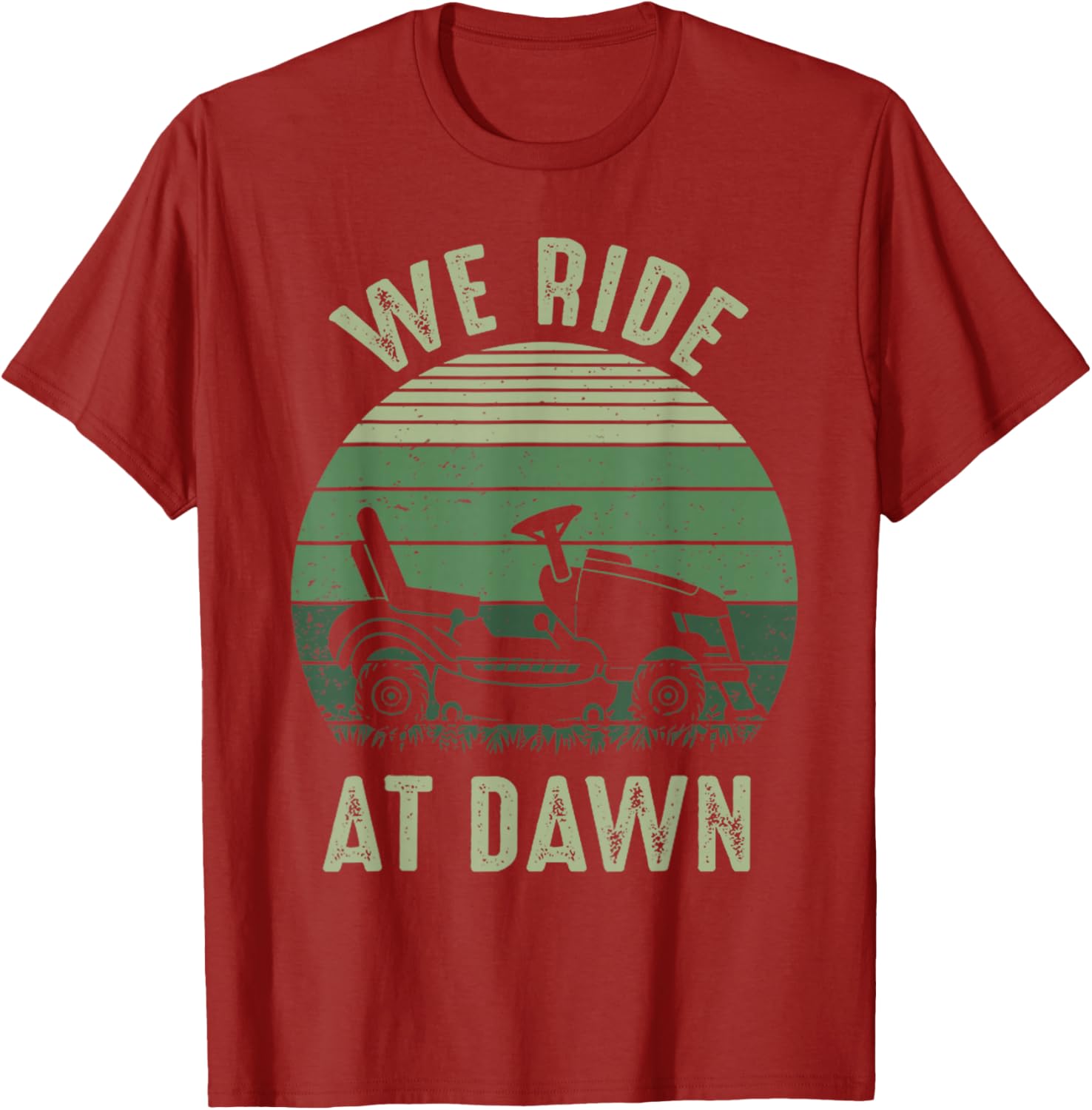 We Ride At Dawn Funny Vintage Dad T-Shirt for Lawn Mowing Lovers - 13