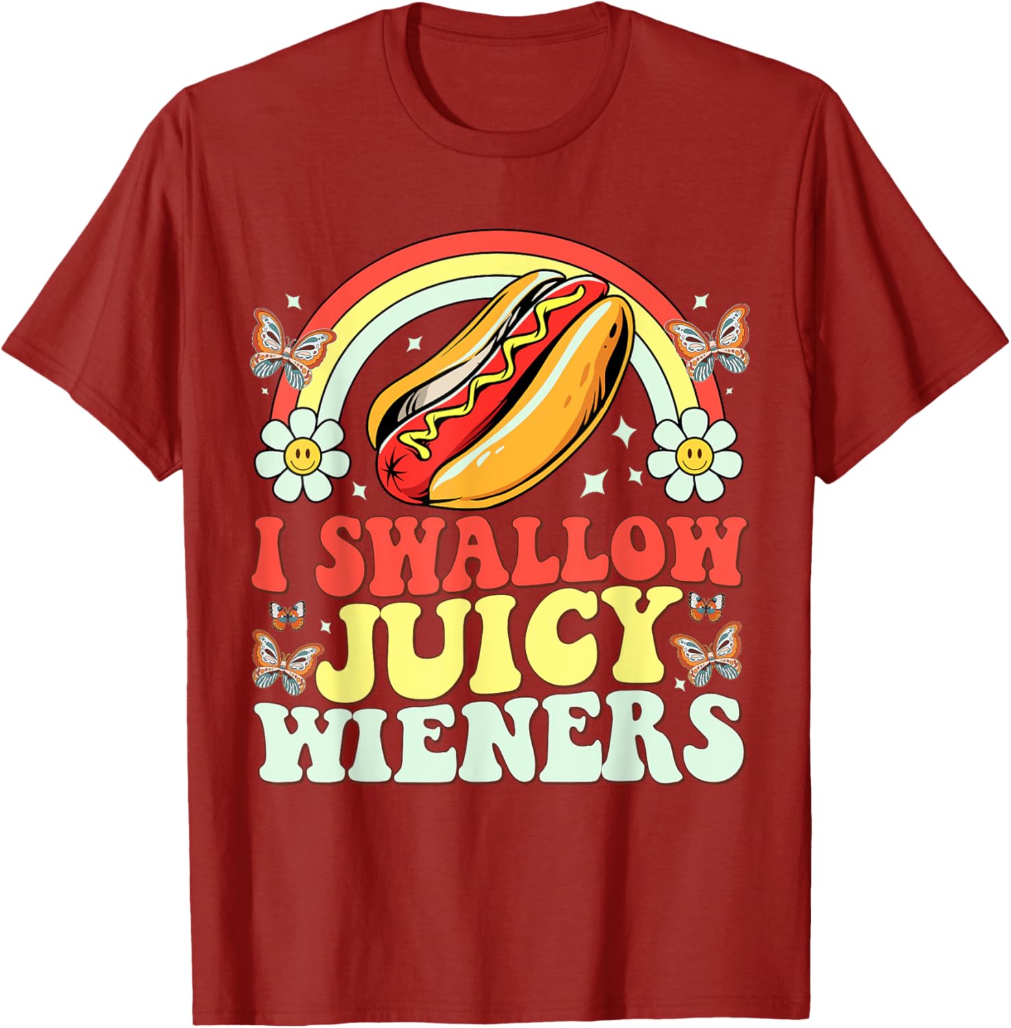 Funny Inappropriate Women's T-Shirt I Swallow Juicy Wiener Humor - 24