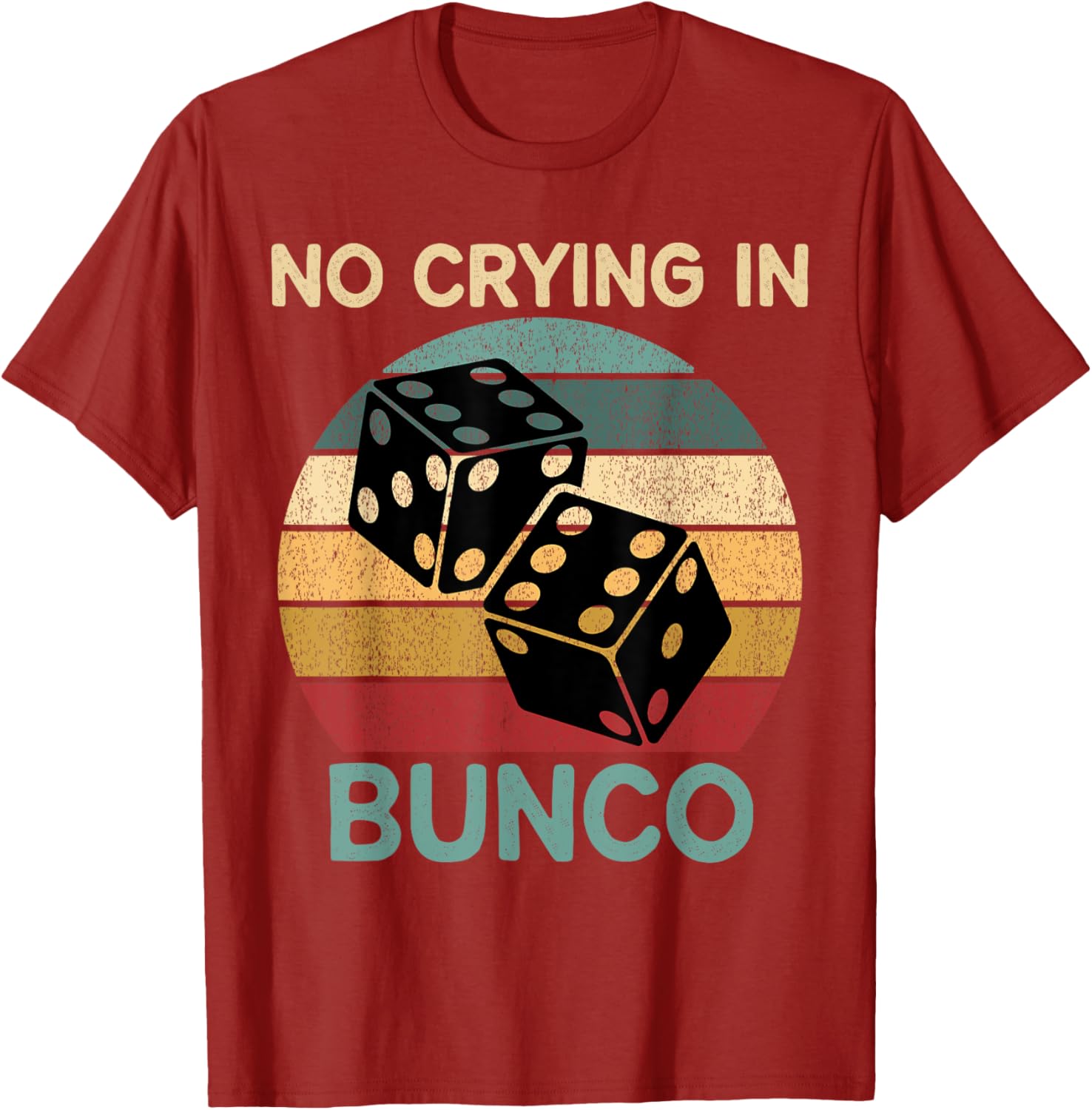 Funny Vintage No Crying In Bunco Game Dice Retro Humor T-Shirt - 6
