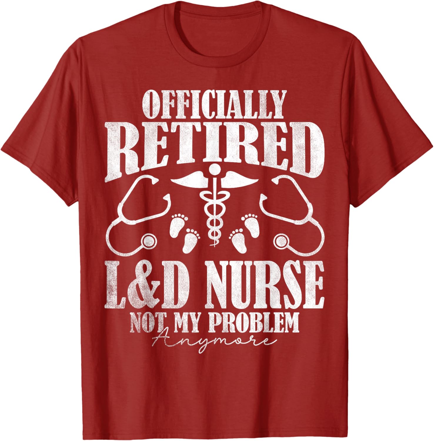 Officially Retired Labor and Delivery Nurse T-Shirt for Retirement Celebration - 7