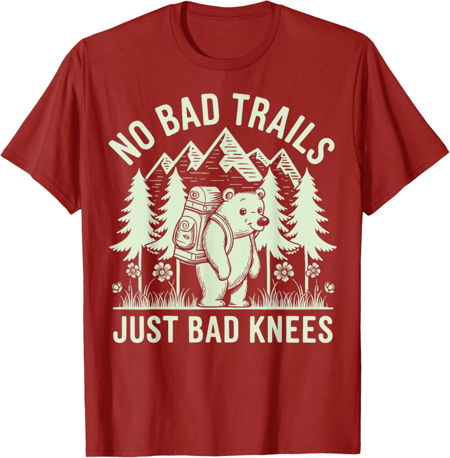 No Bad Trails Just Bad Knees T-Shirt for Outdoor Enthusiasts and Hikers - 10