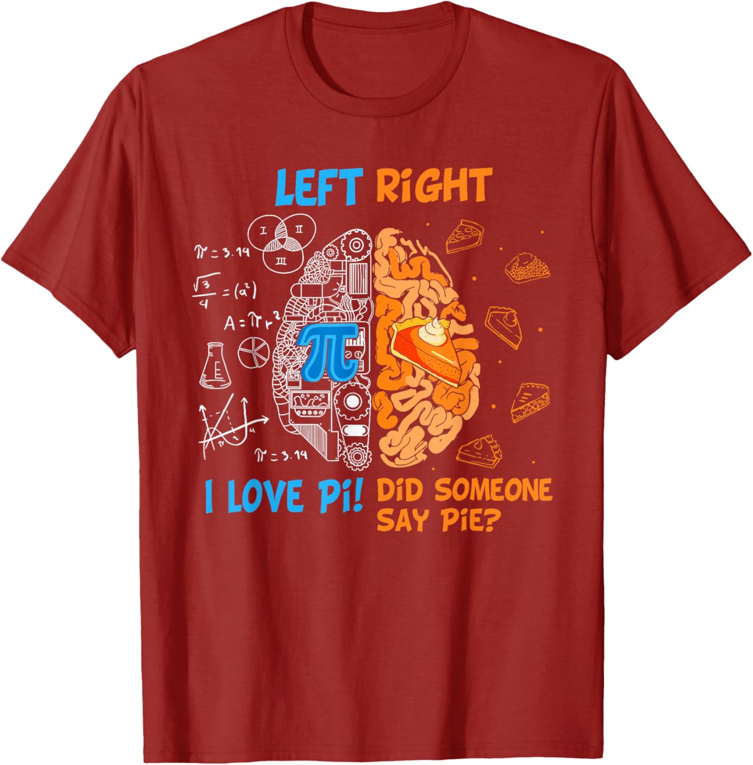 Funny Pi Day Left vs Right Brain Pie T-Shirt for Math Lovers - 13