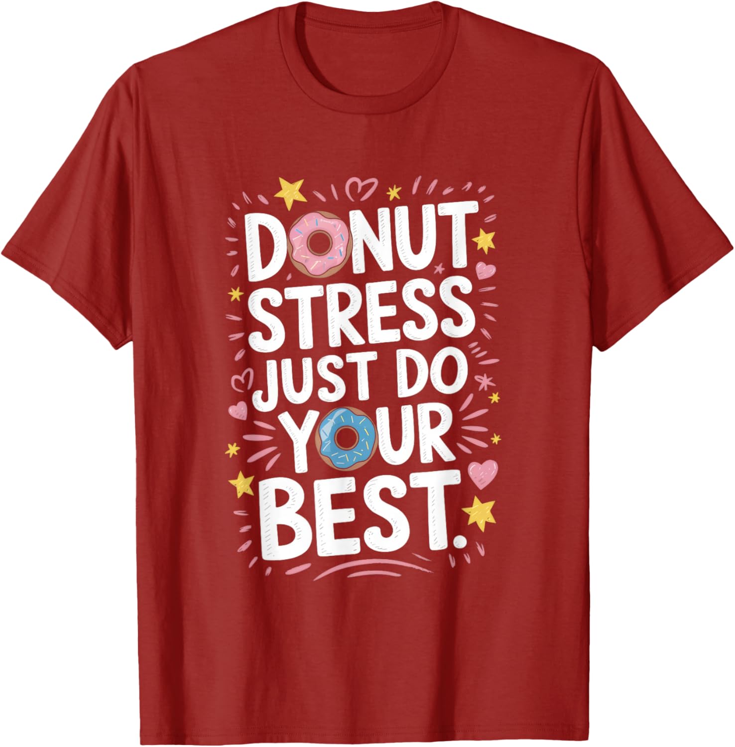 Do Nut Stress Just Do Your Best T-Shirt - Fun Donut Graphic Tee - 5