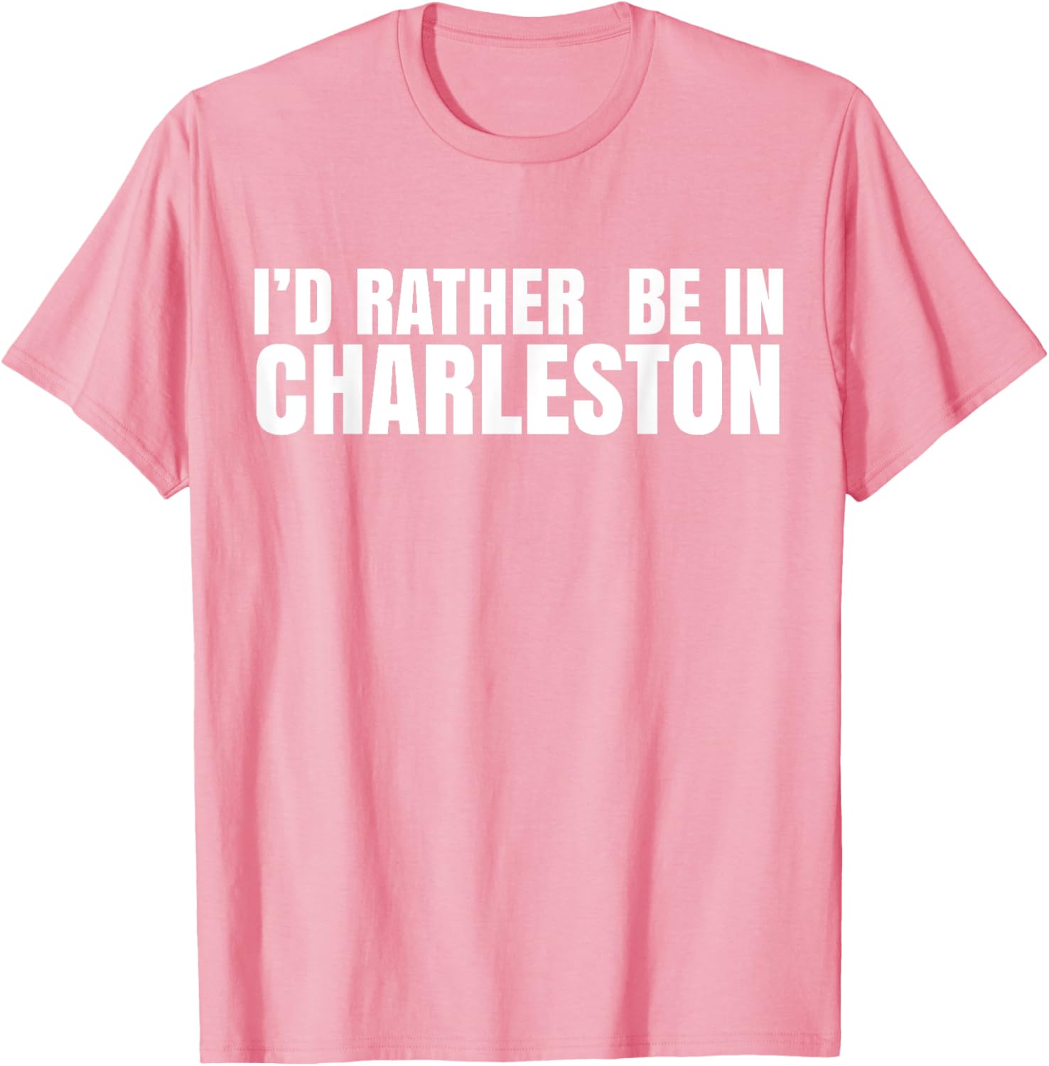 I’d Rather Be in Charleston T-Shirt for Travel Lovers and Locals - 12