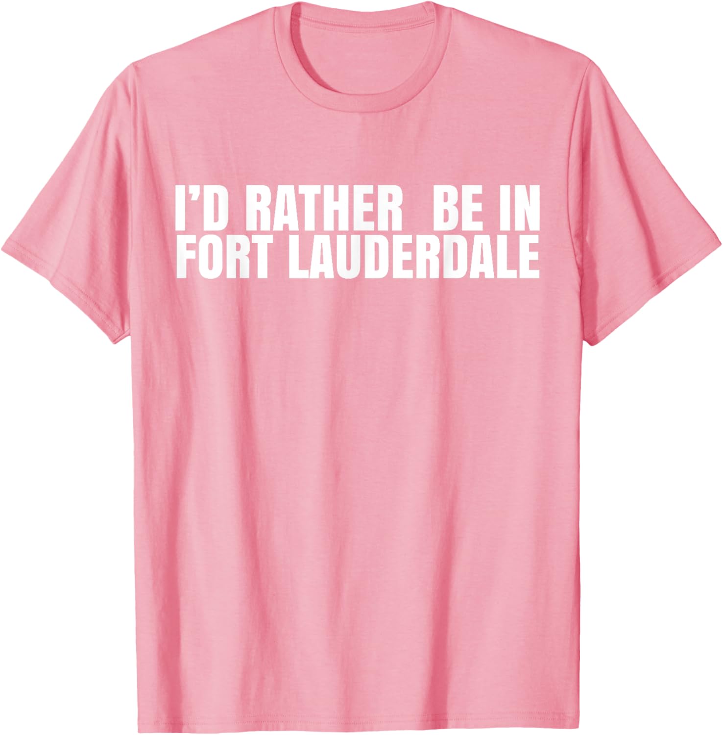 I'd Rather Be in Fort Lauderdale T-Shirt – Fun Florida Vacation Tee - 6