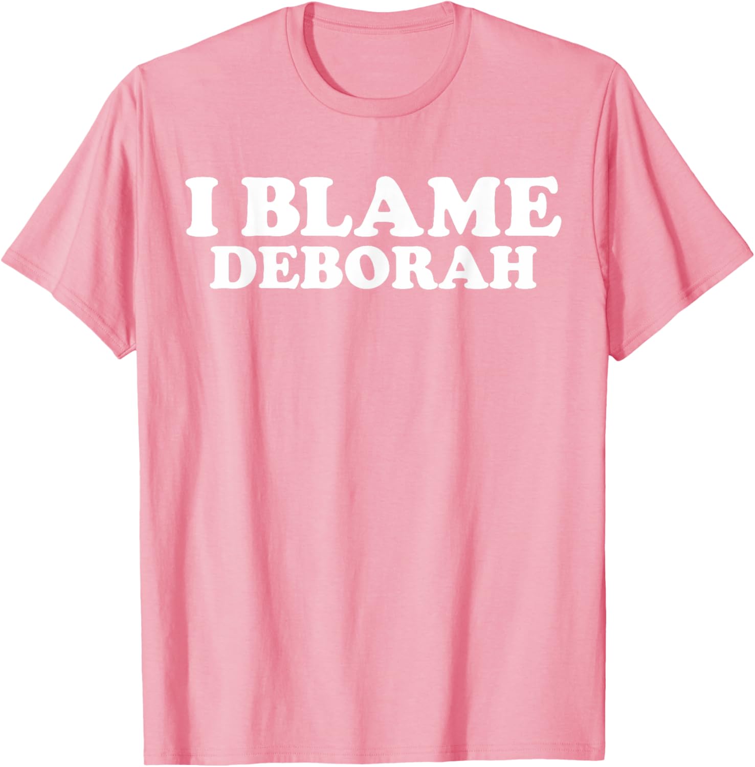 Funny Deborah Joke T-Shirt Perfect Gift for Deborah Fans and Friends - 11
