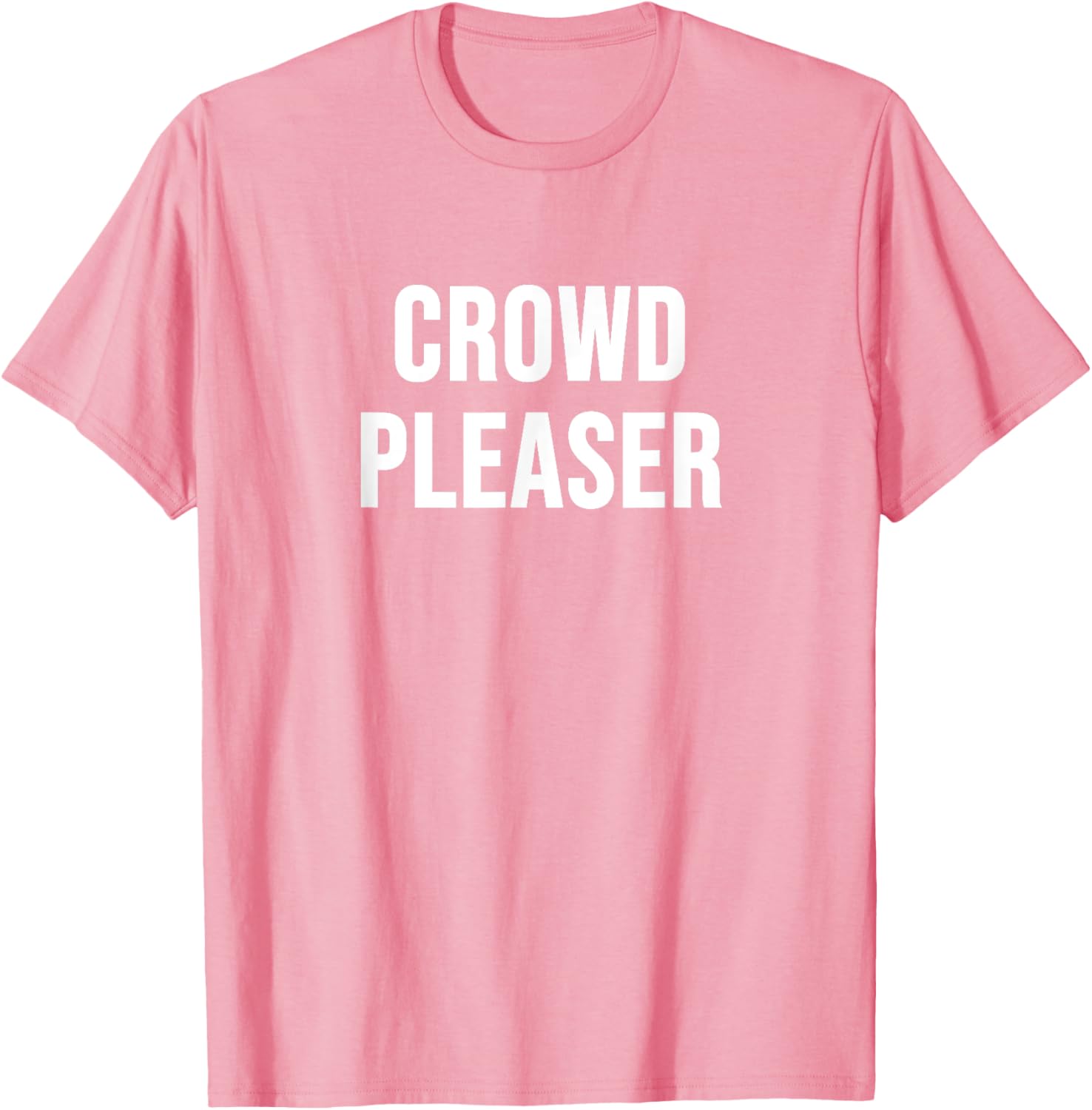 Stylish Crowd Pleaser T-Shirt for All Occasions - Perfect Gift Idea - 7
