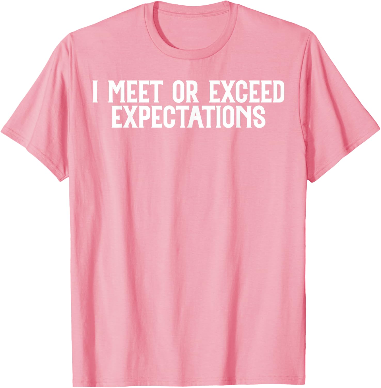 Funny I Meet or Exceed Expectations T-Shirt for Singles and Couples - 3