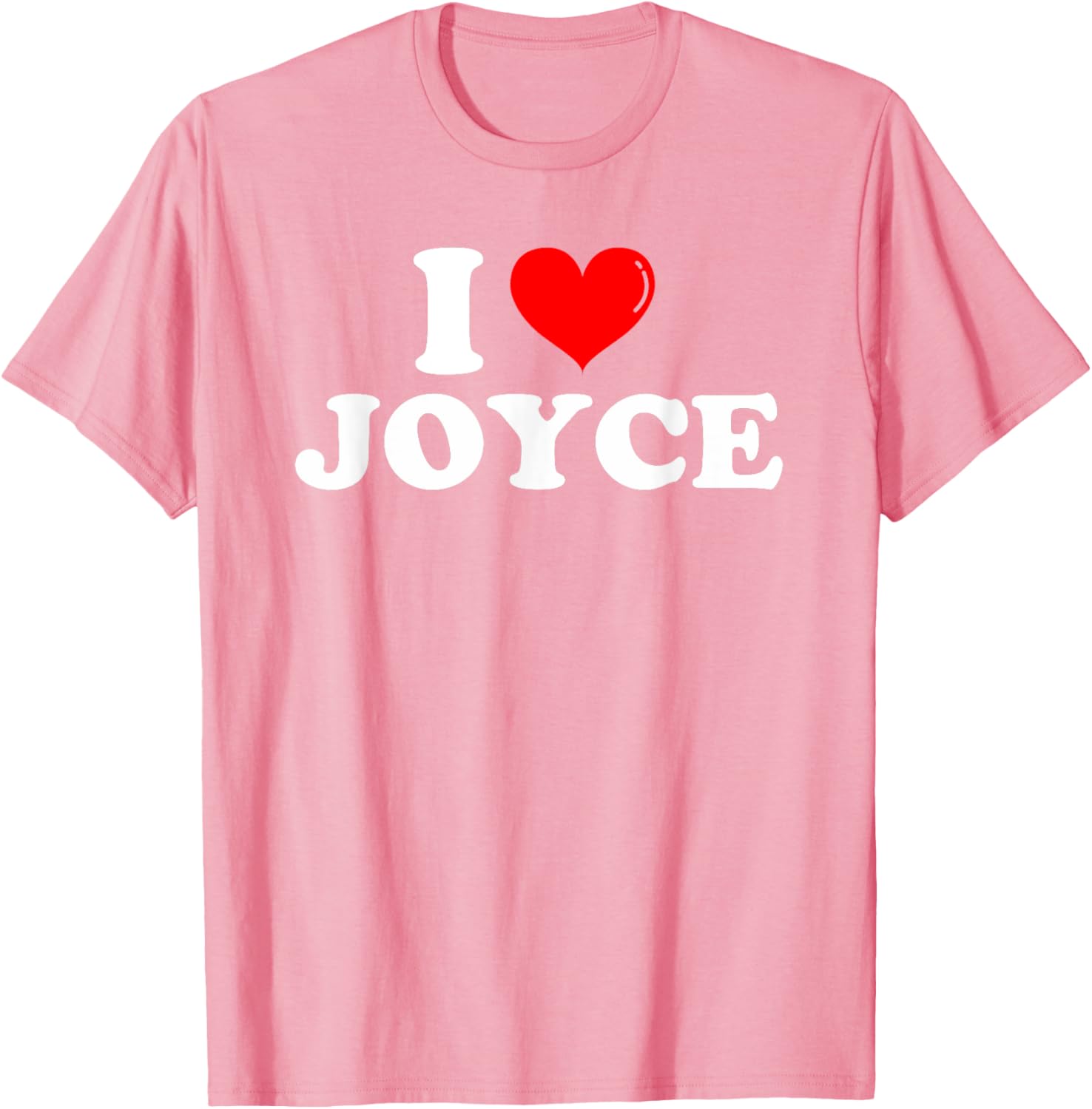 Funny I Love Joyce T-Shirt for Joyce Lovers - Great Gift Idea! - 7