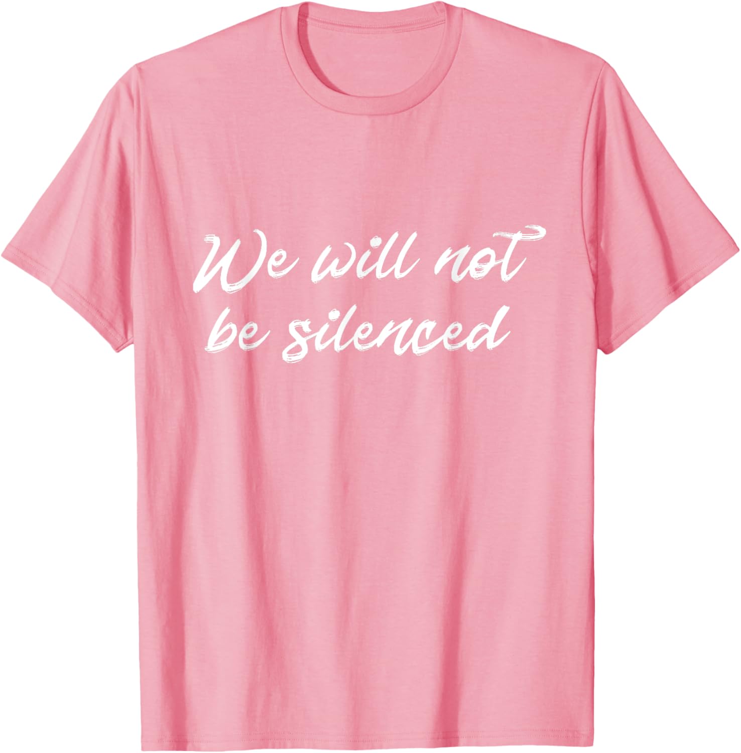 We Will Not Be Silenced T-Shirt - Empowering Protest Apparel for Everyone - 19