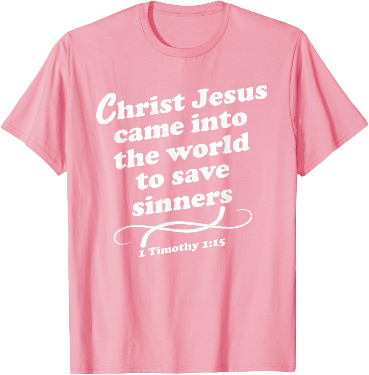 Christ Jesus Came To Save Sinners Gospel KJV T-Shirt for Believers - 26