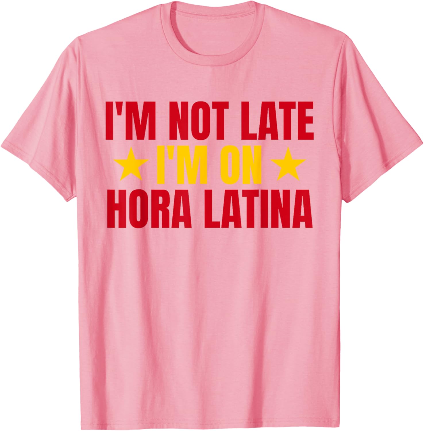 I'm Not Late I'm On Hora Latina Spain Lovers T-Shirt for Casual Style - 3