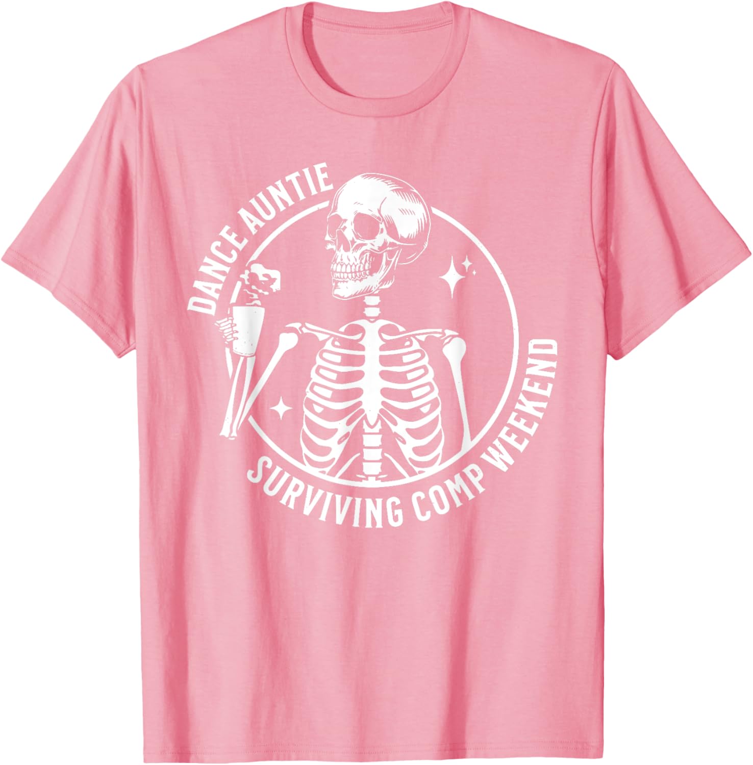 Funny Skeleton Coffee Dance Auntie T-Shirt for Comp Weekend Fun - 14