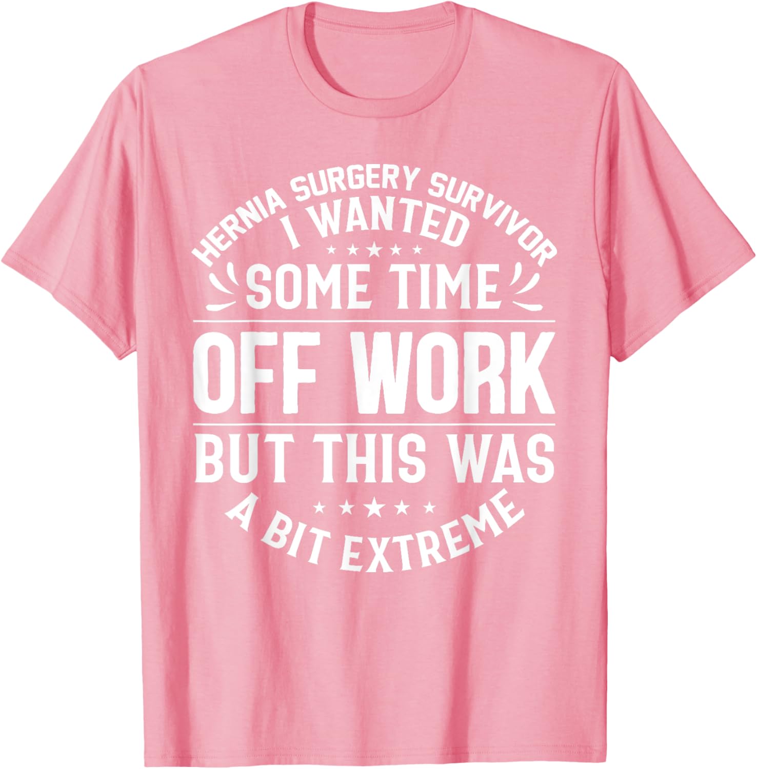 Funny Hernia Surgery Survivor T-Shirt for Post-Repair Recovery - 11