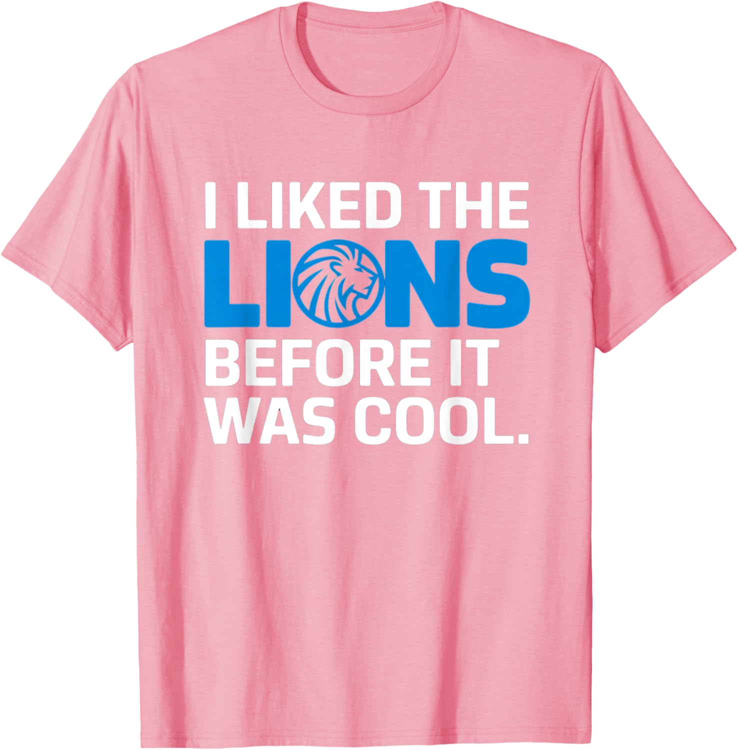 I Liked The Lions Before It Was Cool T-Shirt for Trendy Animal Lovers - 5