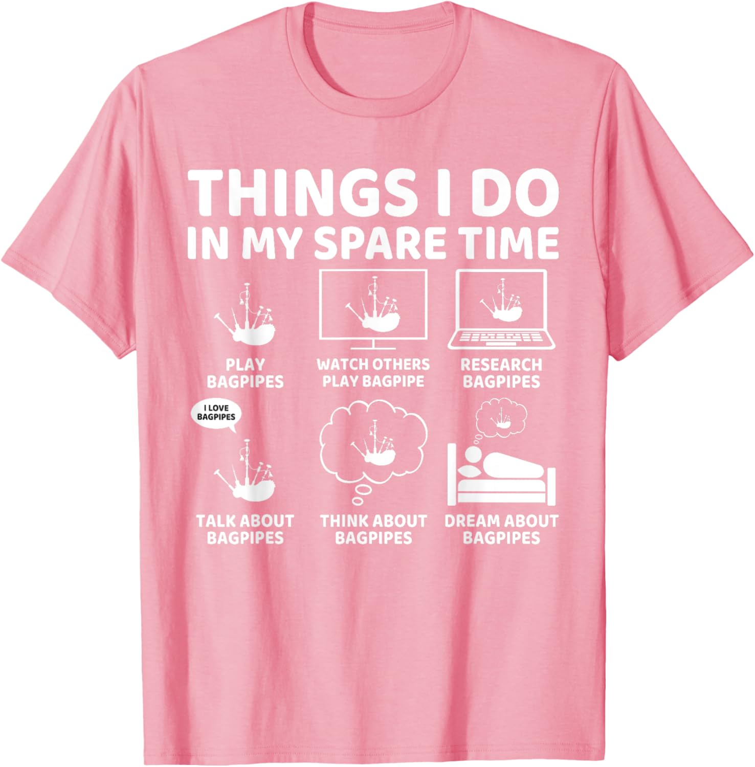 Funny Bagpipe Lover T-Shirt for Passionate Bagpipers in Spare Time - 25