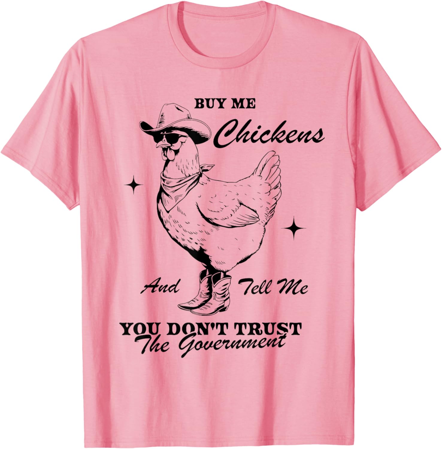 Funny Trust the Government Chicken T-Shirt for Animal Lovers - 7