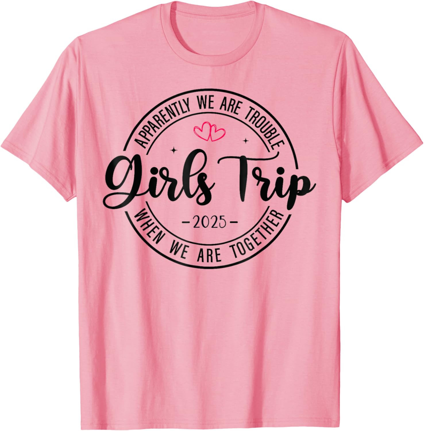 Girls Trip 2025 Matching T-Shirt for Women's Weekend Getaway Fun - 8