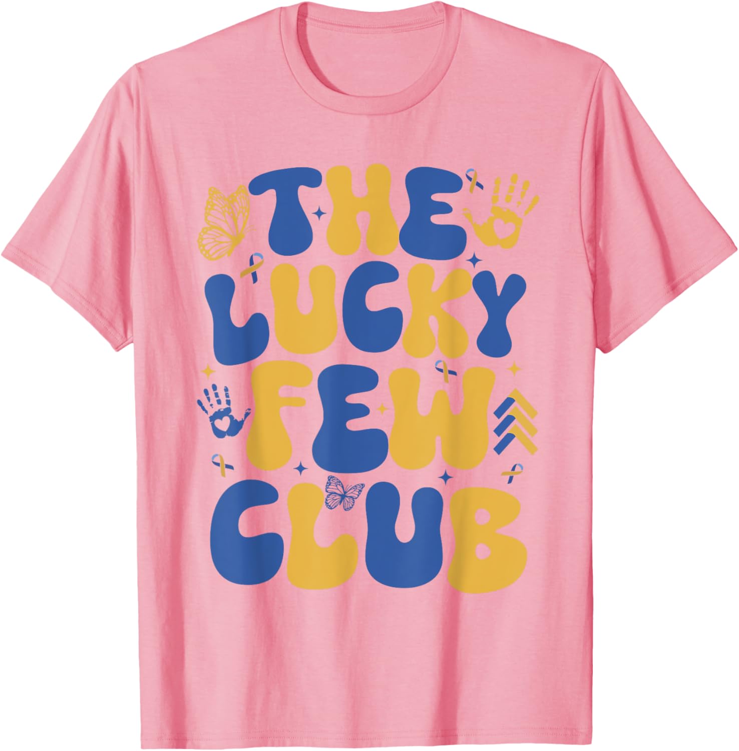 Lucky Few Club T21 Warrior Down Syndrome Day T-Shirt for Everyone - 1