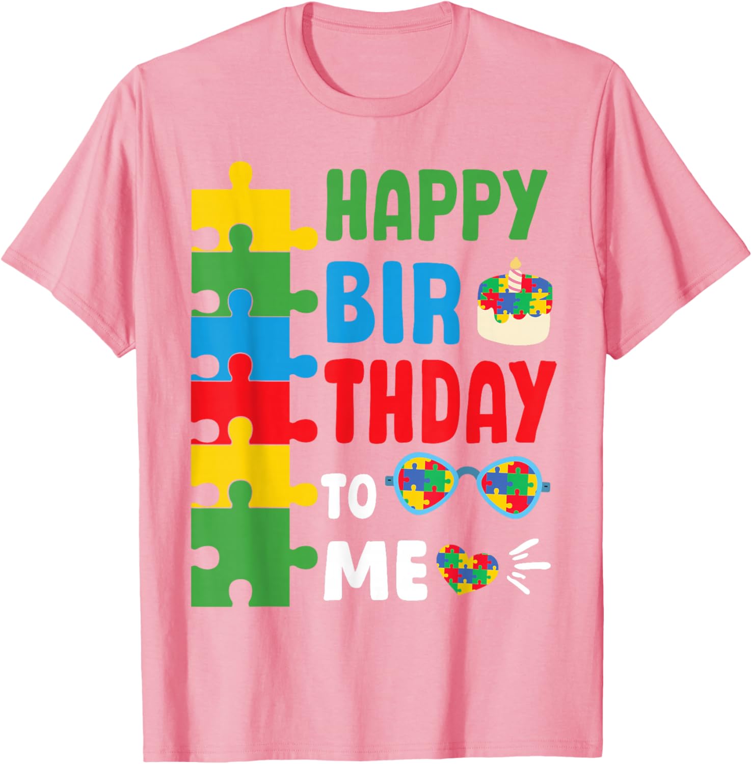 Happy Birthday To Me Autism Awareness Month T-Shirt for April Celebrations - 12