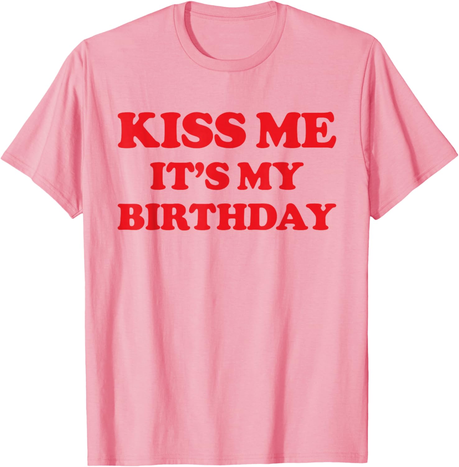 Funny Birthday T-Shirt for Women - Kiss Me Its My Birthday Tee Gift - 5