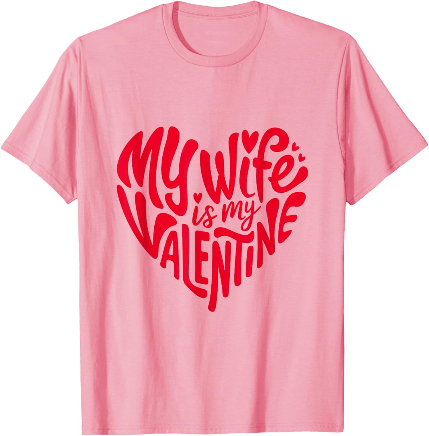 Romantic Heart Design T-Shirt for Your Wife on Valentine's Day - 3