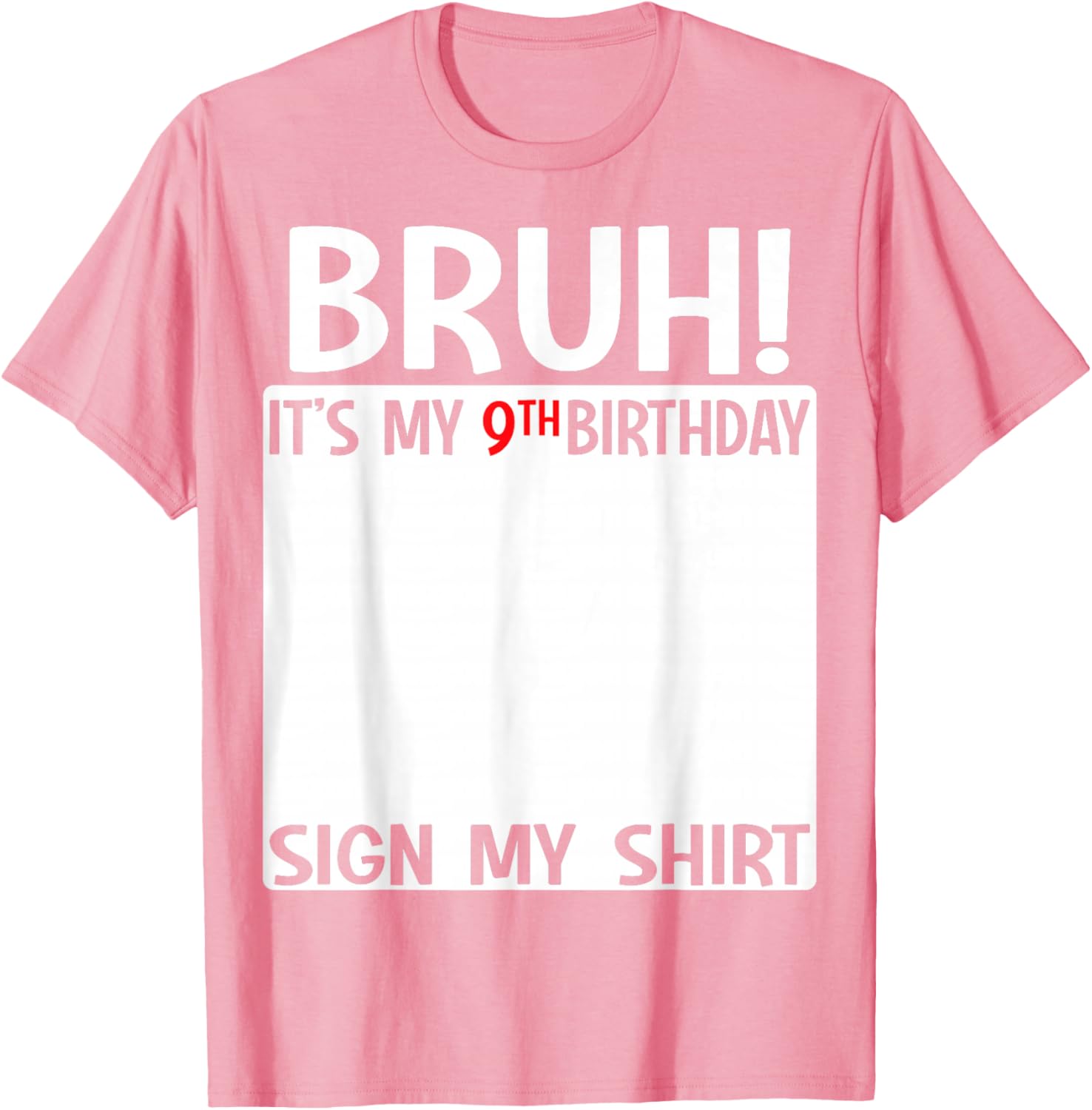 Bruh It’s My 9th Birthday T-Shirt Fun 9 Years Old Celebration Shirt - 6