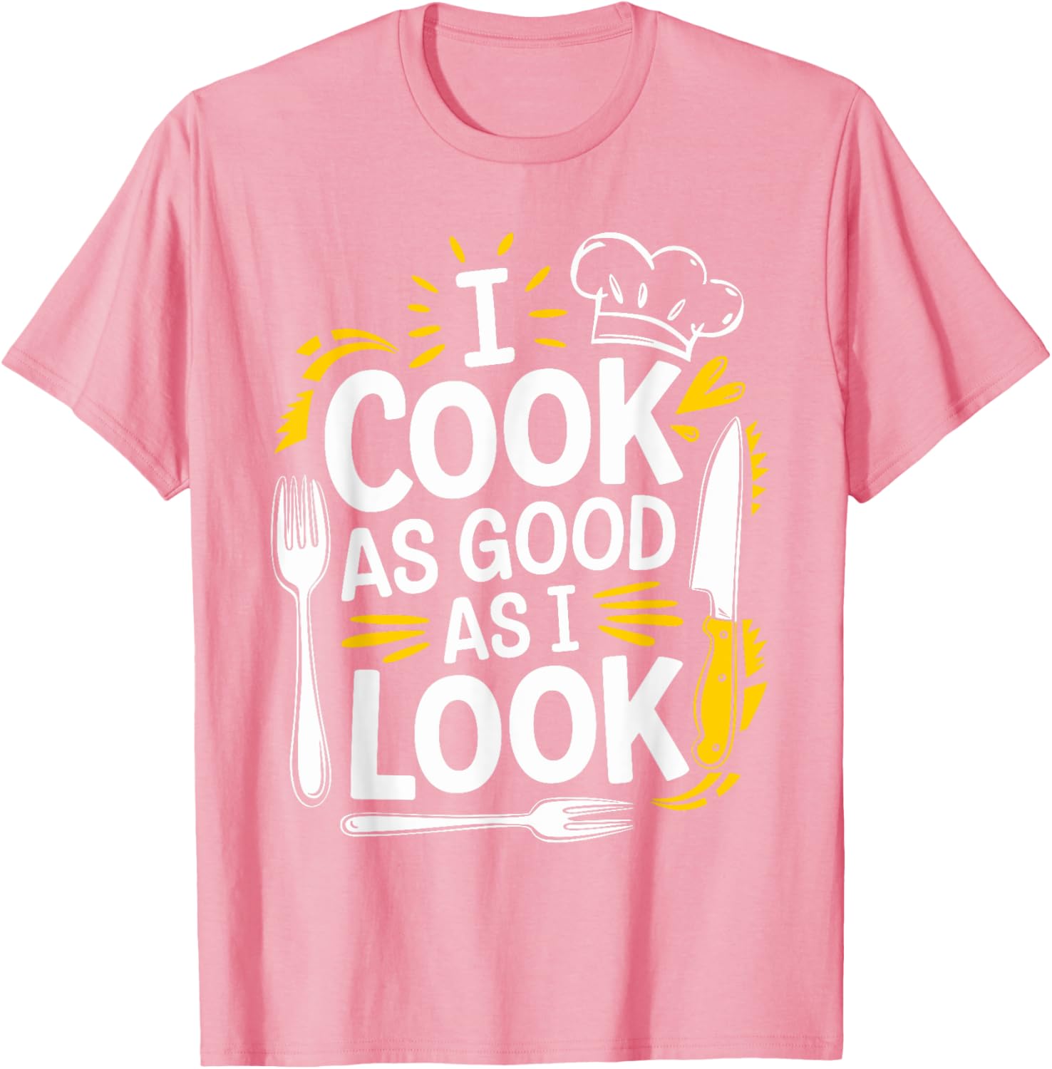 I Cook As Good As I Look Culinary Chef T-Shirt for Food Lovers - 18