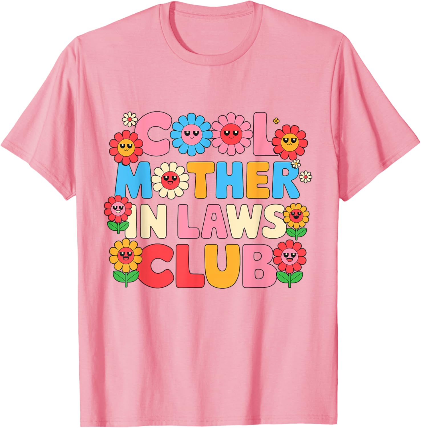 Cool Mother In Laws Club Cheerful Flowers T-Shirt for Happy Moms - 23