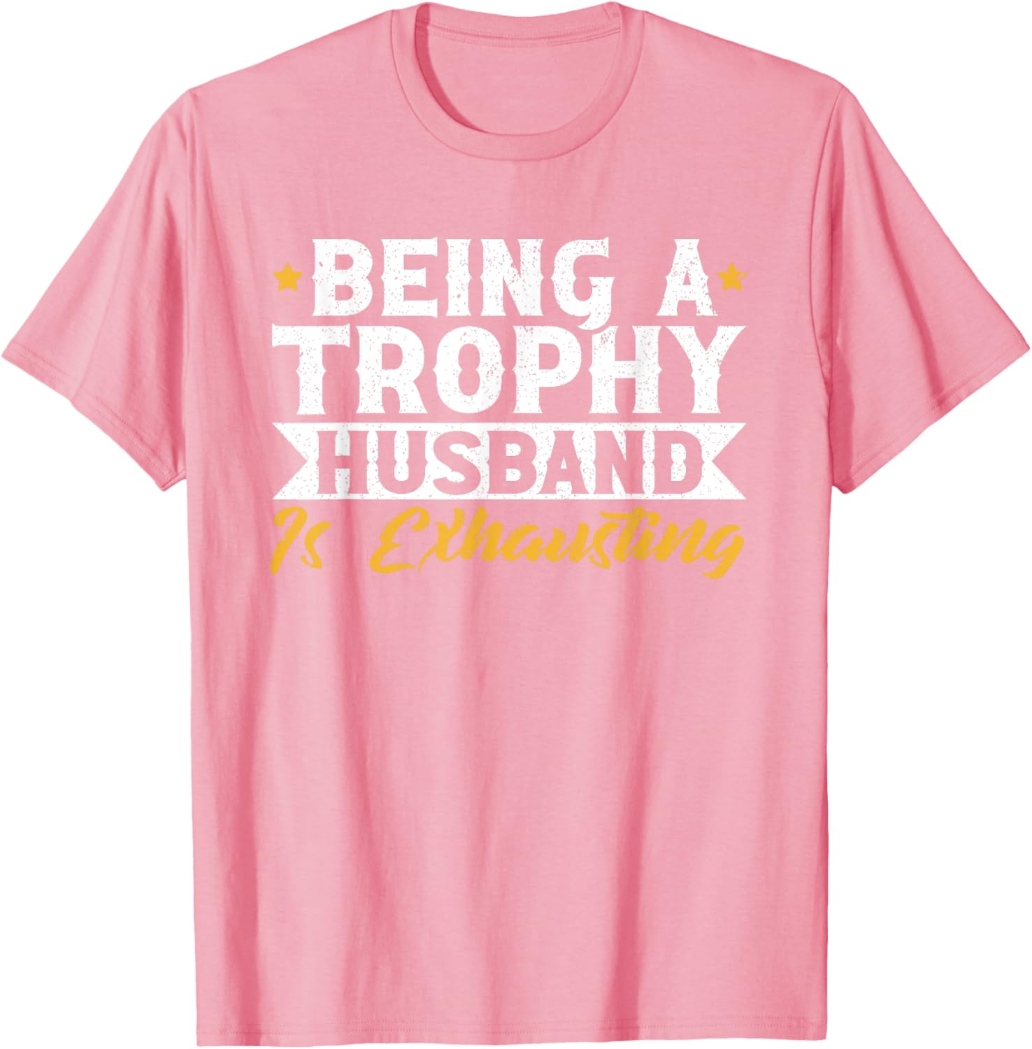 Exhausted Trophy Husband Wedding Anniversary T-Shirt for Him - 11