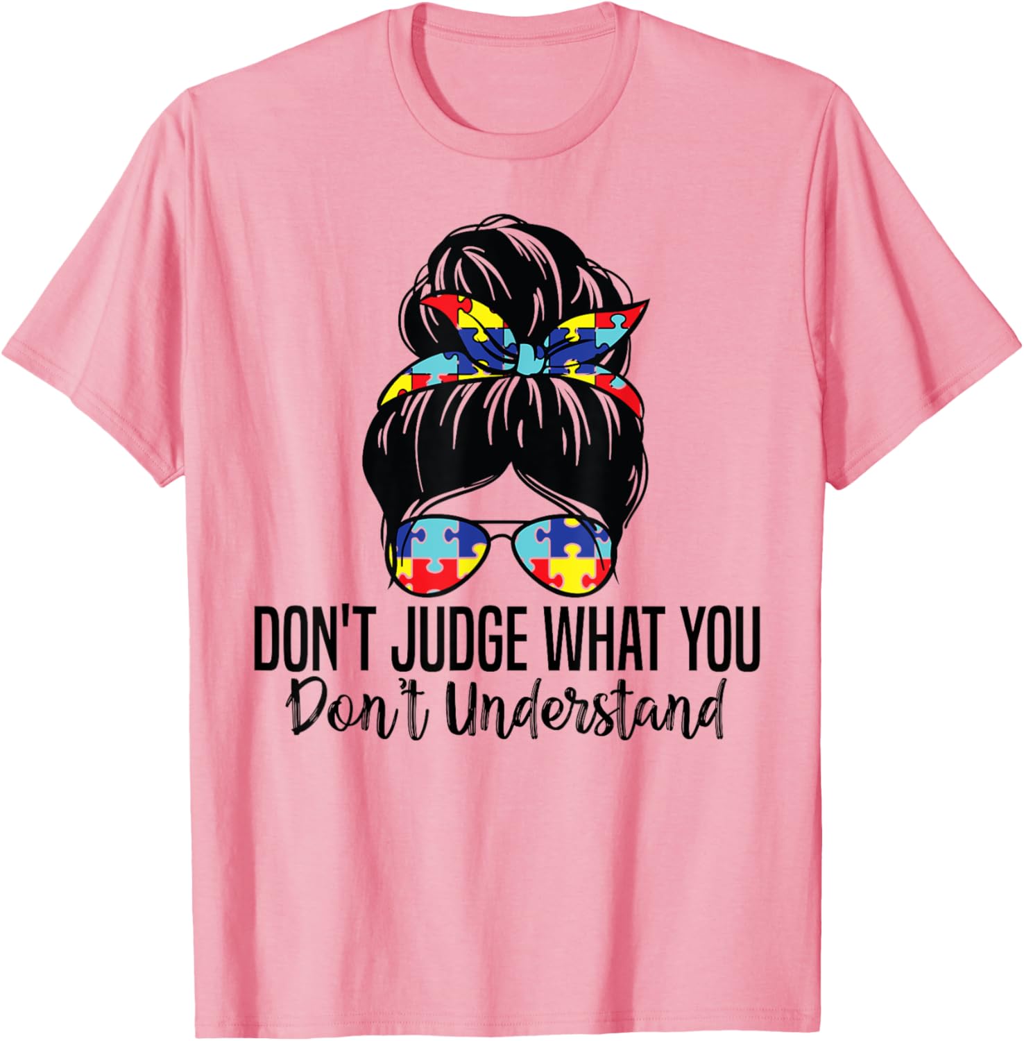 Don't Judge What You Don't Understand Autism Awareness T-Shirt for All - 5