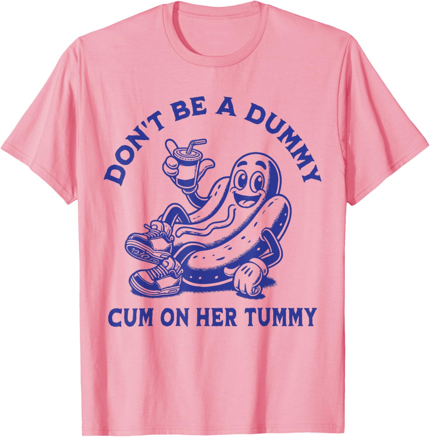 Funny Don't Be A Dummy Tummy Tee - Unisex Humor Shirt for Adults - 25