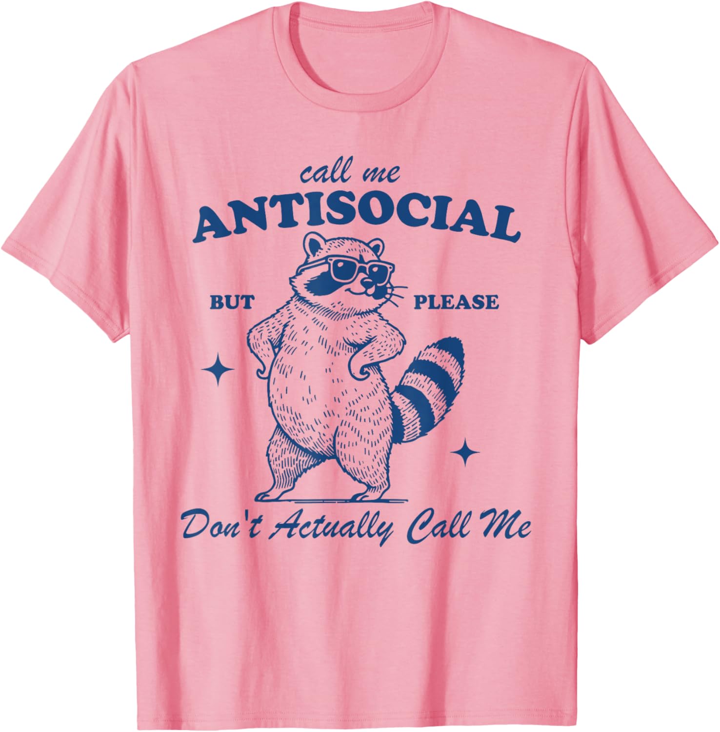 Call Me Antisocial But Please Don't Actually Call Me T-Shirt for Fun Style - 21