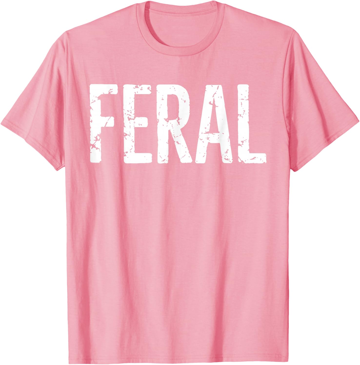 Feral Shirt Retro Vintage Funny Quote T-Shirt for Men and Women - 26