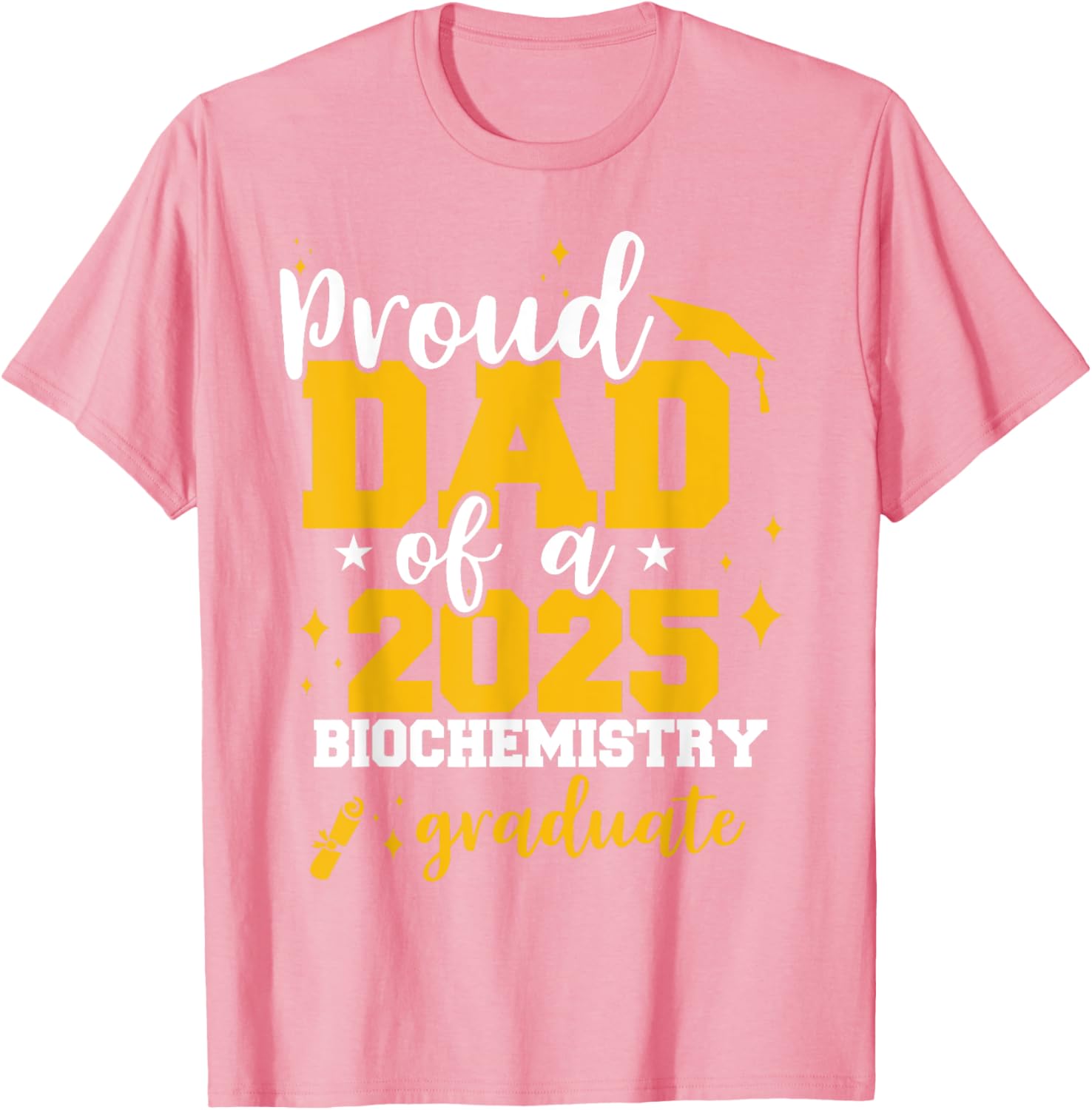 Proud Dad of Class of 2025 Biochemistry Graduate T-Shirt for Celebrations - 16