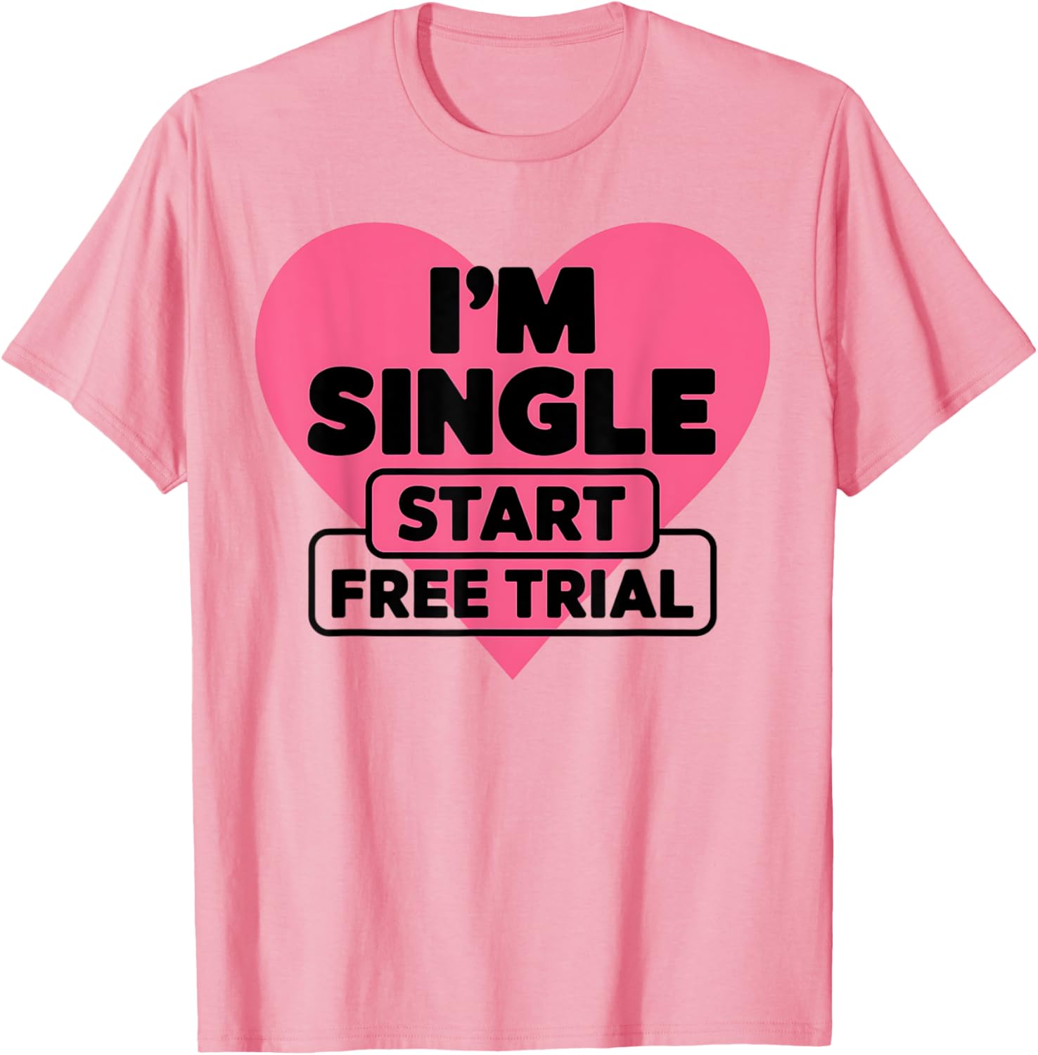 Funny I'm Single T-Shirt for Men and Women - Humorous Saying Apparel - 11