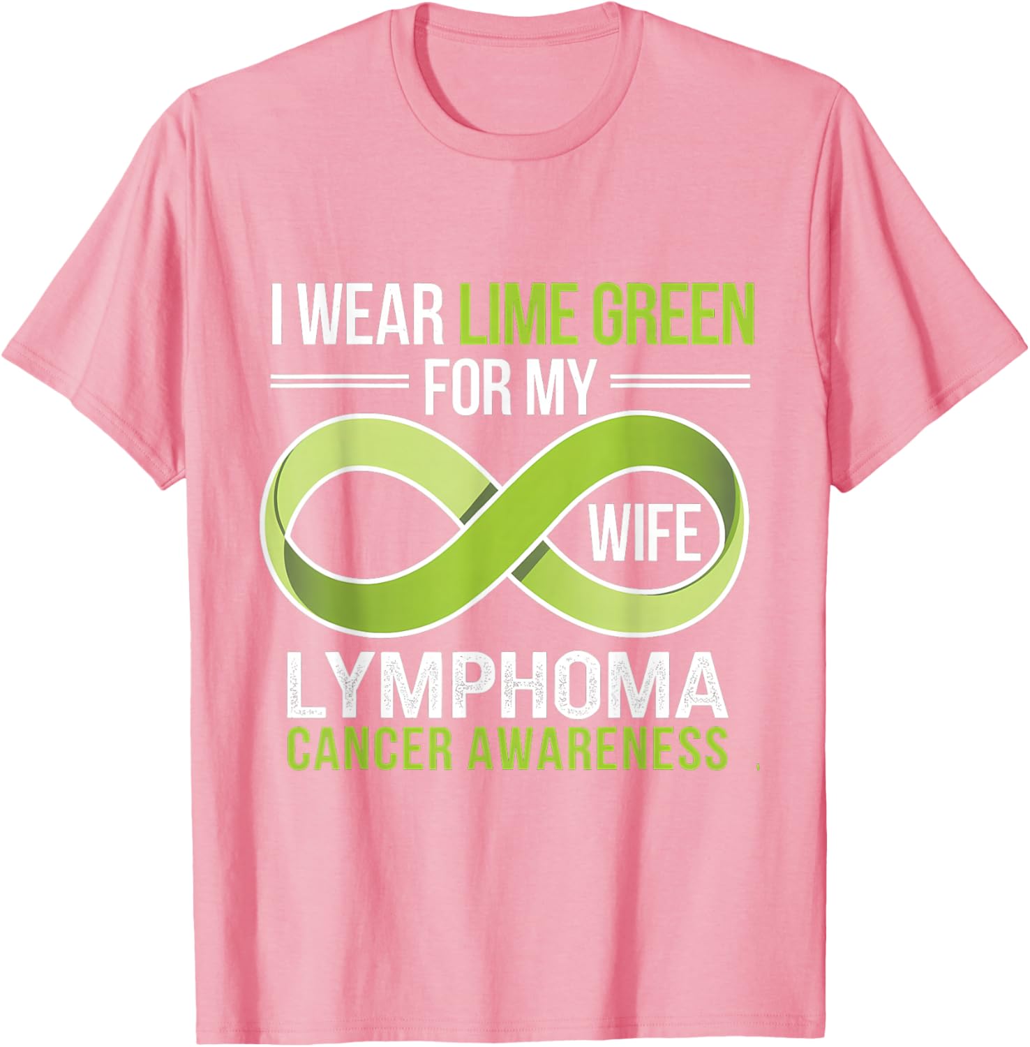 Lime Green Ribbon Lymphoma Awareness T-Shirt for Supportive Wives - 26