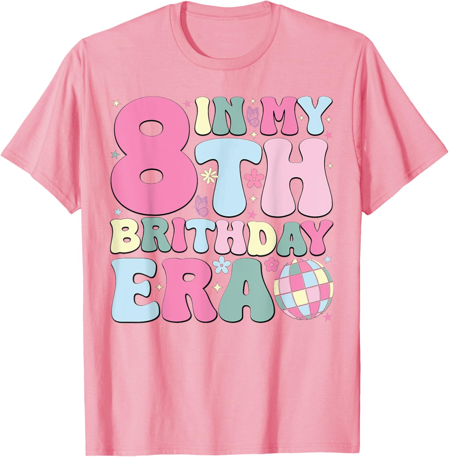 In My 8th Birthday Era Pink T-Shirt for 8 Year Old Birthday Girls - 16