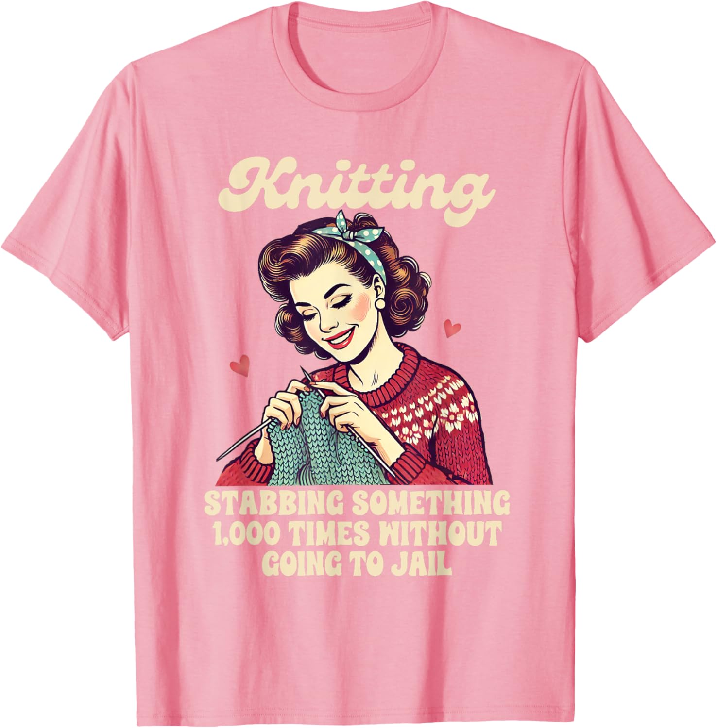 Funny Knitting Lover T-Shirt for Passionate Knitters and Crafters - 5