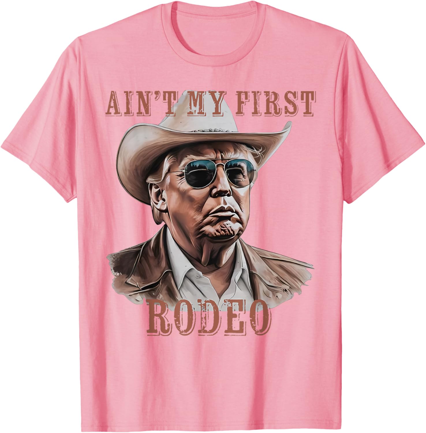 Funny Ain't My First Rodeo Donald Trump Cowboy T-Shirt for Men - 23