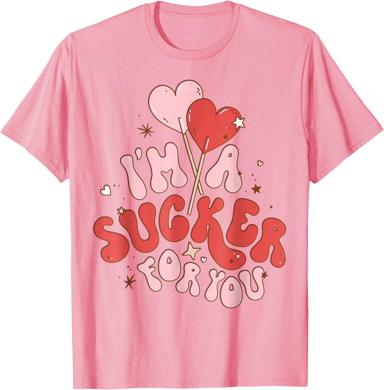I'm A Sucker For You Valentine Candy Heart T-Shirt for Sweethearts - 25